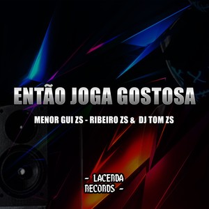 Então Joga Gostosa