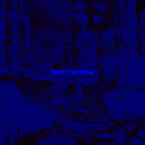 Dirty Nation (Explicit)