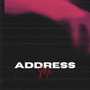 Address Me (Explicit)