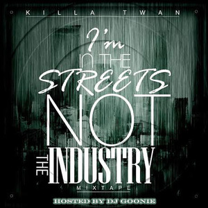 In The Streets Not The Industry
