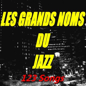 Les grands noms du jazz (123 Songs)