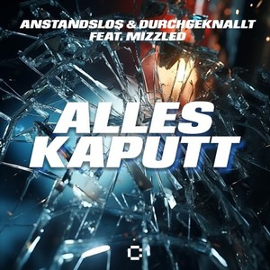 Alles kaputt