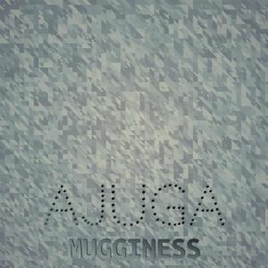 Ajuga Mugginess