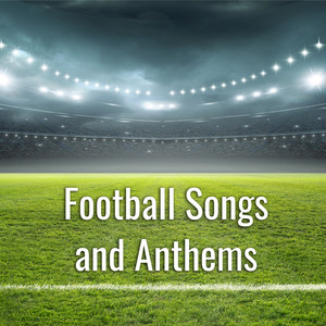 Football Songs and Anthems