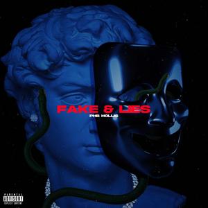 Fake & Lies (Explicit)