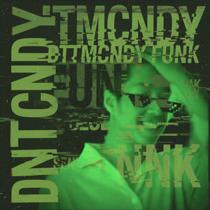 DTTMCNDY Funk