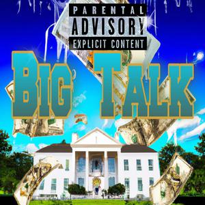 Big Talk (Explicit)