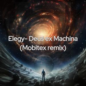 Deus ex machina (Mobitex Remix)