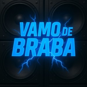 VAMO DE BRABA (Explicit)