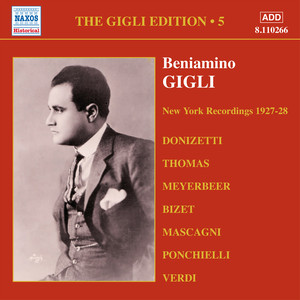 GIGLI, Beniamino: Gigli Edition, Vol. 5: New York Recordings (1927-1928)