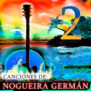 Canciones de Nogueira Germán 2