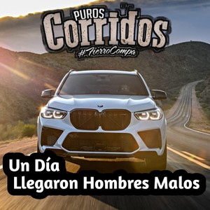 Un día llegaron hombres malos