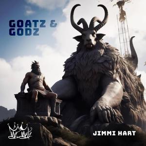 Goatz & Godz (feat. Jimmi Hart) (Explicit)