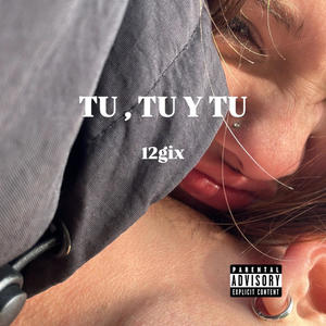 TU, TU Y TU (Explicit)