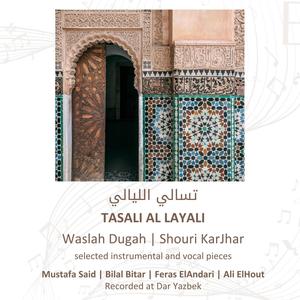 TASALI AL LAYALI | Waslah Dugah | Shouri KarJhar | selected instrumental and vocal pieces