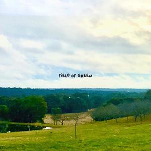 Field of Green (Explicit)