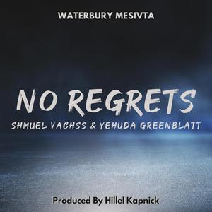 No Regrets (feat. Shmuel Vachss & Yehuda Greenblatt)