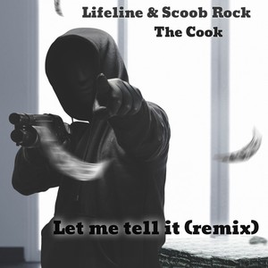 Let Me Tell It (Remix) [Explicit]