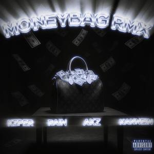 MONEYBAG RMX (feat. Rain SWK, AKZ & Kannein) (Explicit)