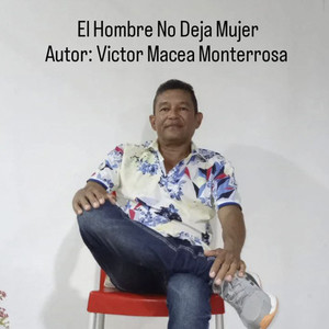 El hombre no deja mujer