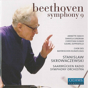 BEETHOVEN, L. van: Symphony No. 9, "Choral" (Dasch, Sindram, Elsner, Zeppenfeld, Bavarian Radio Chorus, Saarbrucken Radio Symphony, Skrowaczewski)