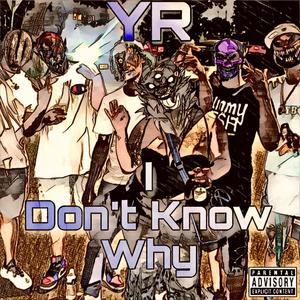 I Don't Know Why (Explicit)