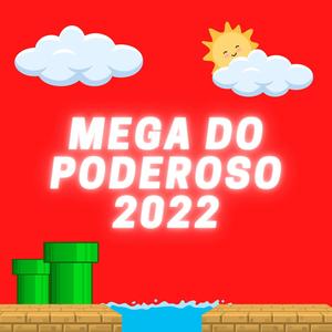 MEGA DO PODEROSO 2022 (Explicit)