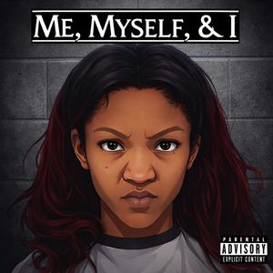 Me Myself & I (Explicit)