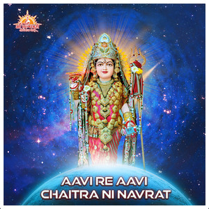 Aavi Re Aavi Chaitar Ni Navrat