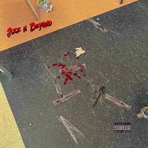 Jizz N Beyond (Explicit)