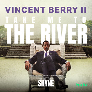 Take Me To the River (From "The Honorable Shyne")