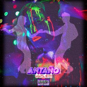 Antaño (feat. Prod qg) [Explicit]