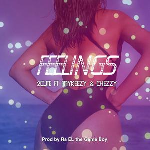 FEELINGS (feat. MYKEEZY & CHEEZY)