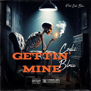 Gettin' Mine (Explicit)