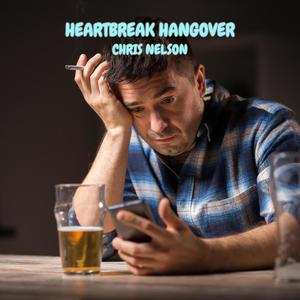 Heartbreak Hangover