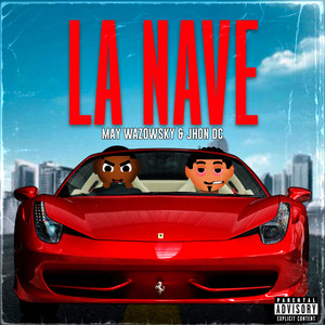 La Nave (Explicit)