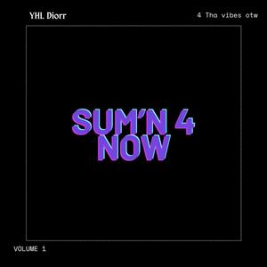 Sum'N 4 Now (Explicit)