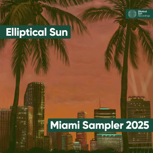 Elliptical Sun Miami Sampler 2025