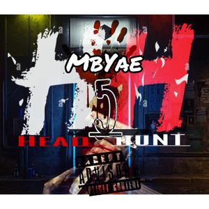 Mbyae Head Hunt 5 (Explicit)