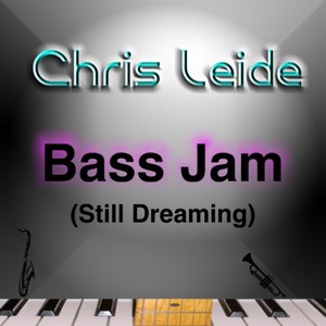 Bass Jam (Still Dreaming)