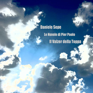 Il valzer della toppa (Le nuvole di pier paolo)