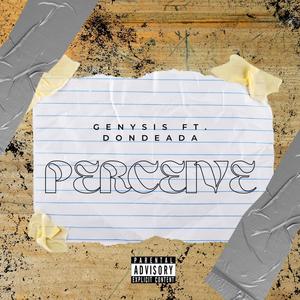 Perceive (feat. DONDEADA) [Explicit]