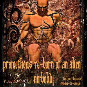 PROMETHEUS RE-BORN OF AN ALIEN