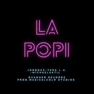 La popi (feat. Michaelsatil & Yens L.A.) [Explicit]