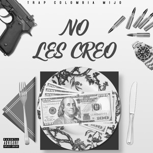 NO LES CREO (Explicit)