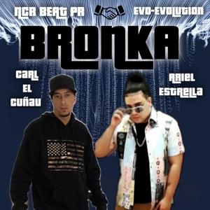 BRONKA(feat. Ariel Estrella) (Explicit)