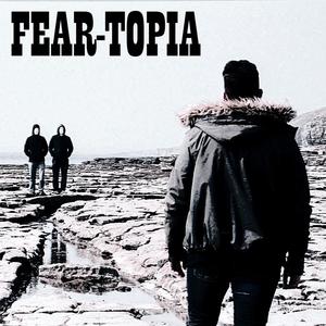 Fear-Topia