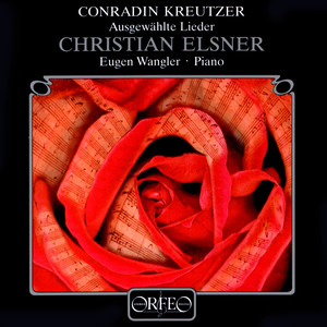 KREUTZER, C.: Lieder (Elsner, Wangler)