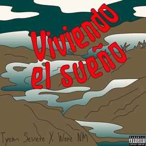 Viviendo el sueño(feat. Wore NM) (Explicit)