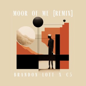 Brandon Lott - Moor of me (Remix)